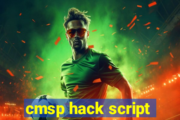 cmsp hack script